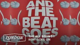 The All Seeing I - Beat Goes On (Lyric Video)
