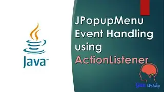 Java Swing GUI Part #38: JPopupMenu Event Handling using PopupMenuListener interface (Step-by-step)