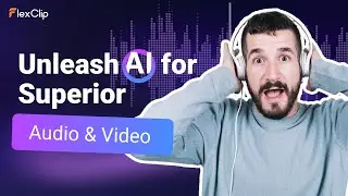 What’s New in FlexClip 6.0 - AI Noise Reducer, Vocal Remover, and More