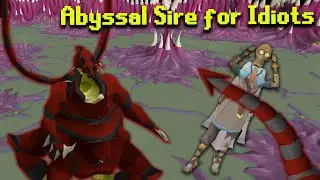 OSRS Abyssal Sire Guide For Idiots