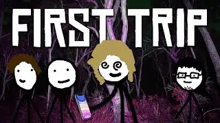 First Time Tripping
