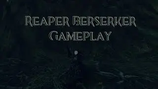 Reaper Berserker - Gameplay