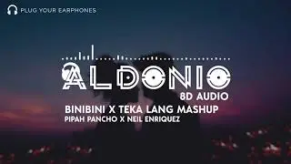 Binibini x Teka Lang MASHUP | Cover by Pipah Pancho x Neil Enriquez | 8D AUDIO