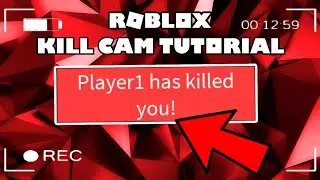 How To Make A Kill Cam | Roblox Studio Tutorial