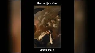 ARCANO PENSIERO - Amata Follia (Single, 2021) Black Metal Old School