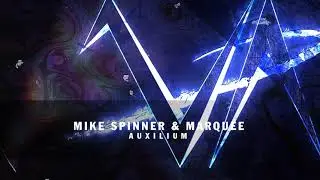 Mike Spinner & Marquee - Auxilium [VAU112]