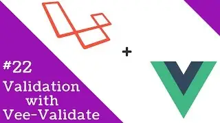 Vue 2.0 and Laravel 5.3 #22 Validation with Vee Validate
