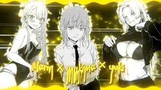 Marin × Makima × Yuki ｢ Fanart ｣ 4K Edit