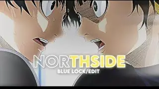 [NorthSide]Blue lock[AMV/EDIT]Free preset
