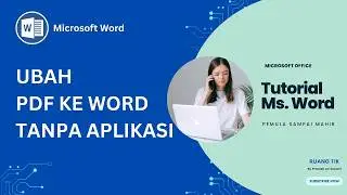 Cara Mengubah PDF ke Word (Bisa Diedit & Hasilnya Rapi Banget!)