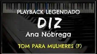 🎤 Diz (PLAYBACK LEGENDADO - TOM FEMININO F) Ana Nóbrega, by Niel Nascimento