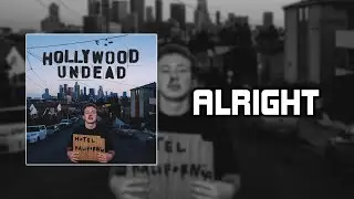 Hollywood Undead - Alright [Lyrics Video]