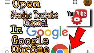 How To Open Studio Youtube Channel In Google Chrome