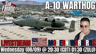 LIVE | MSFS | Modern Warbirds Flight | A-10 Warthog | KNKX-9L2-KSUU | T.1600M+TPR Pedals