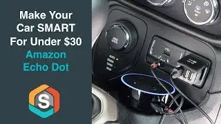 Make your car Smart for under $30 with the Echo Dot - Echo Auto