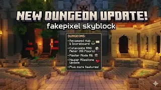 The NEW DUNGEON UPDATE IS HERE| FAKEPIXEL SKYBLOCK|