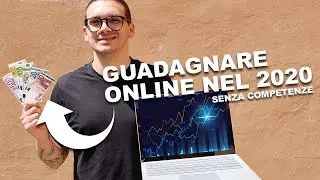 Come GUADAGNARE ONLINE nel 2020 SENZA COMPETENZE | Luca Crocco