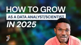 How to Grow as Data Analyst/Scientist in 2025