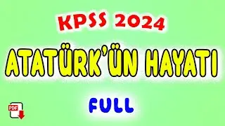 20) Mustafa Kemal Atatürk'ün Hayatı - KPSS İnkılap Tarihi Genel Tekrar 2024