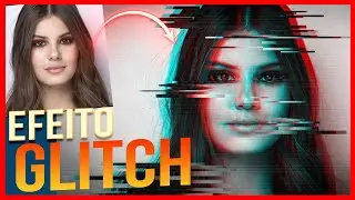 EFEITO GLITCH PHOTOSHOP
