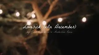 Jack Robertson x Anderson Rocio - Lovesick (In December)  (Official Lyric Video)