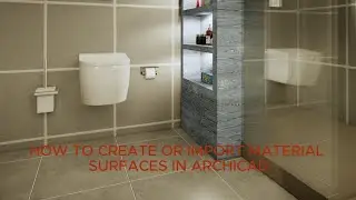 ARCHICAD : HOW TO IMPORT OR CREATE  SURFACES OR TEXTURE 