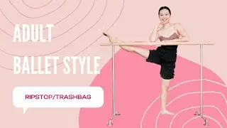 Adult Ballet Style: Ripstop/Trashbag