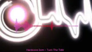 Hardcore Scm - Turn The Tide - Trance - 2007