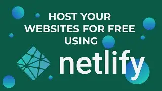 HOST YOUR WEBSITES  FOR FREE USING NETLIFY