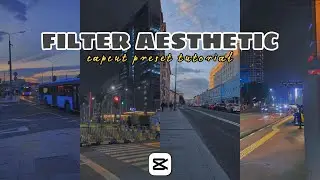 Filter capcut aesthetic || Filter yang cocok untuk siang malam