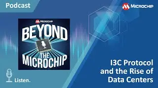 Beyond the Microchip: EP02 - I3C Protocol and the Rise of Data Centers