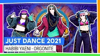 Just Dance 2021:Habibi Yaeni by Orgonite | Full gameplay