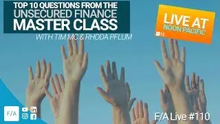 Top Ten Questions About The Unsecured Finance Master Class - F/A LIVE 