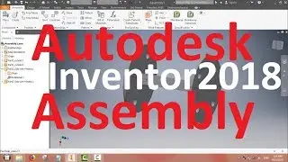 8.6-Autodesk Inventor 2018-Assembly (Getting Started)