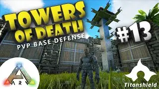 ARK PVP Building TIPS #13 - Towers of Death! [Titanshield Gaming]