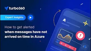 How to get alerted when messages have not arrived on time in Azure