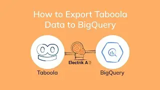How to Export Taboola Data to BigQuery