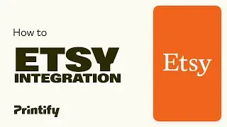 How to Connect Etsy to Printify: Step-by-Step Guide to Selling Custom Products in 2025