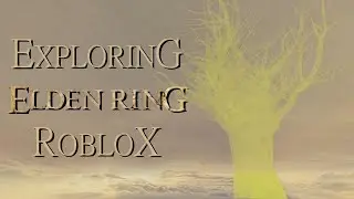 Exploring ELDEN RING Roblox Servers