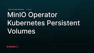 MinIO Operator - Kubernetes Persistent Volumes