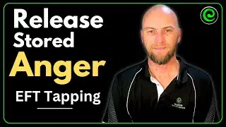 Release Anger from Childhood Trauma with EFT Tapping