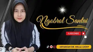 🟤Ngobrol Santai 60 menit bersama Ustadzah Dr. Nella Lucky