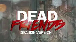 KVO - Dead Friends (Spanish Version)Audio Oficial