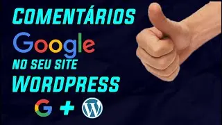 Inserir comentários do Google no seu site Wordpress