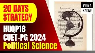 How to Prepare for CUET-PG Political Science (HUQP18) 2024 | Strategy for CUET-PG Political Science.