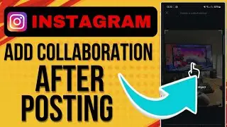 How To Add Collaboration In Instagram After Posting