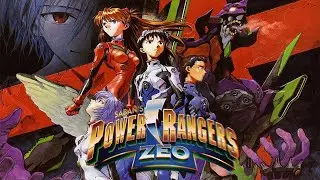 Neon Genesis Evangelion (Power Rangers Zeo Style!)