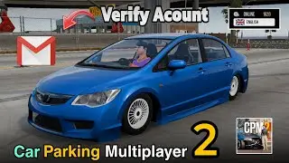 How to Create New Acount & verify gmail address in Car Parking Multiplayer 2