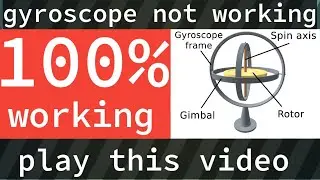 Fix gyroscope problem in 2 min. By mtbangla