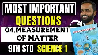 4.MEASUREMENT OF MATTER |MOST IMPORTANT QUESTIONS|9TH STD SCIENCE|PRADEEP GIRI SIR